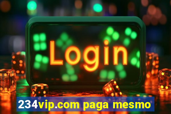 234vip.com paga mesmo