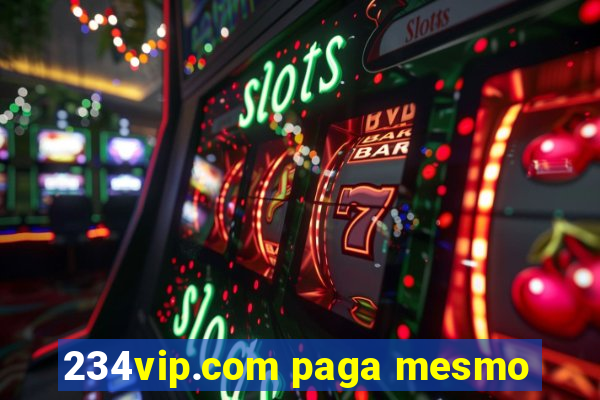 234vip.com paga mesmo