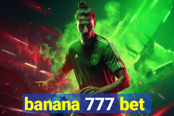 banana 777 bet