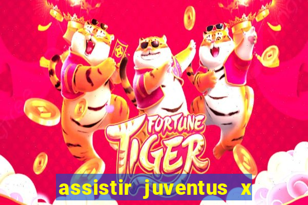 assistir juventus x bayer leverkusen futemax