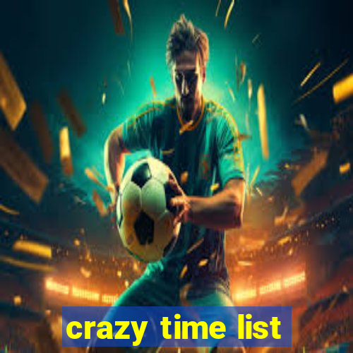 crazy time list