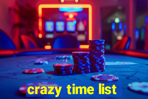 crazy time list