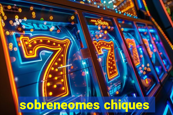 sobreneomes chiques