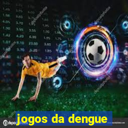 jogos da dengue