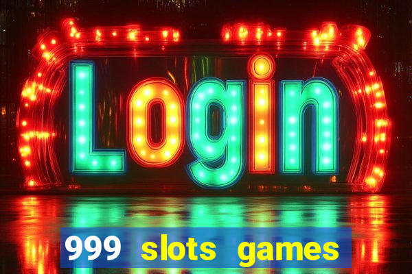 999 slots games download apk