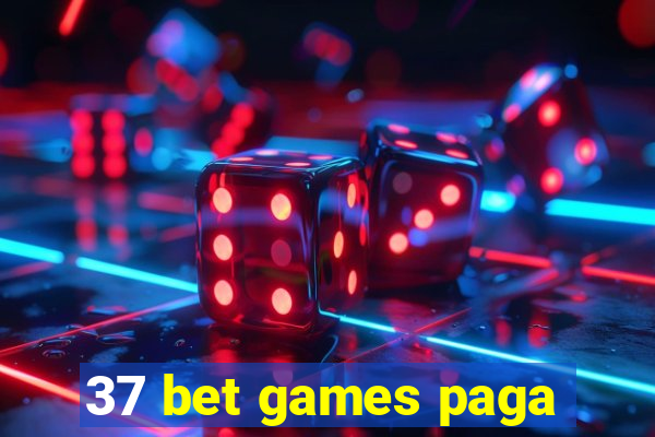 37 bet games paga