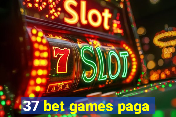 37 bet games paga