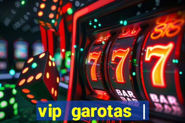 vip garotas | acompanhantes santa maria