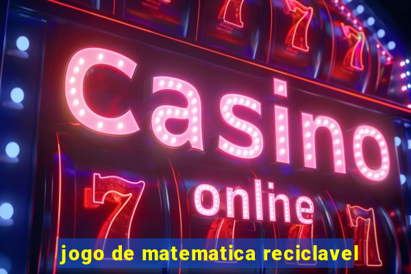 jogo de matematica reciclavel