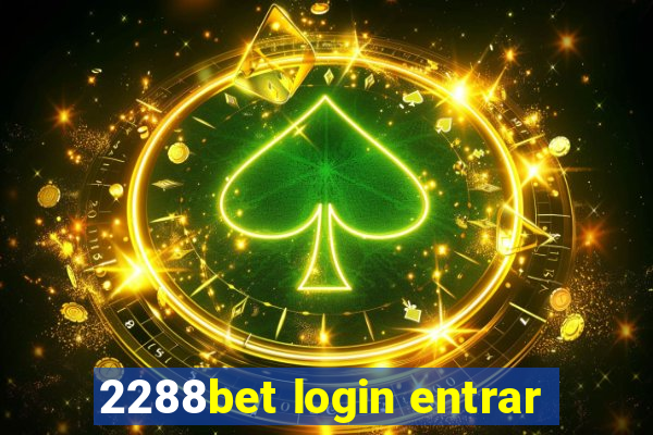 2288bet login entrar