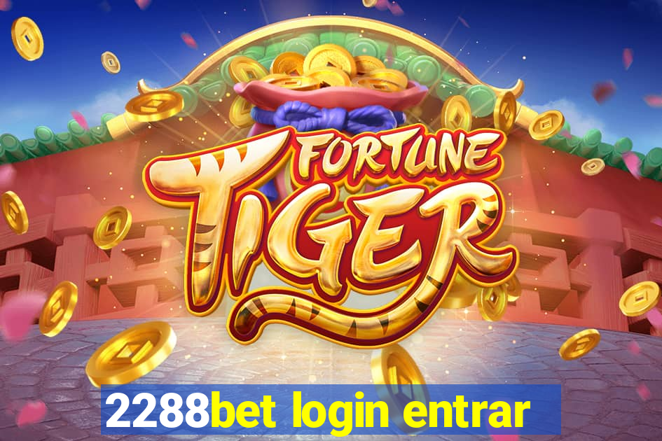 2288bet login entrar