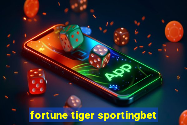 fortune tiger sportingbet