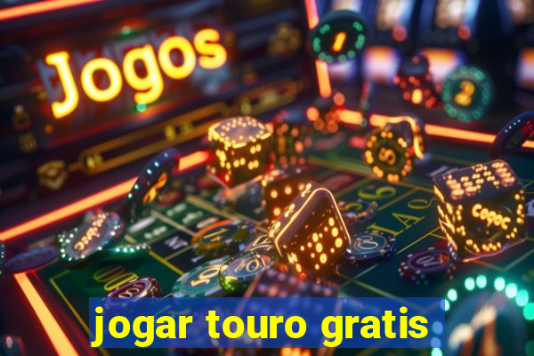 jogar touro gratis