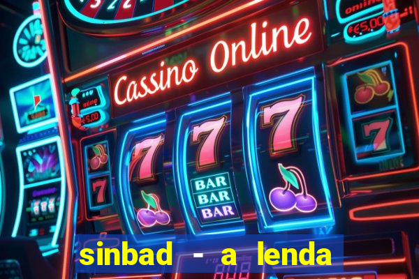 sinbad - a lenda dos sete mares filme completo dublado