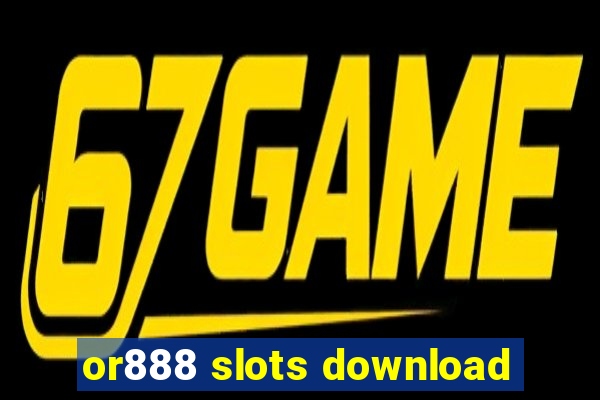 or888 slots download