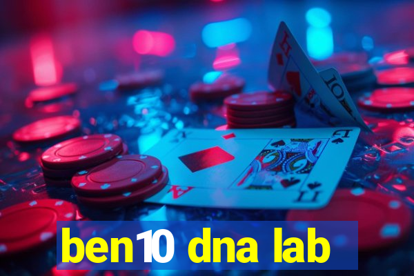 ben10 dna lab