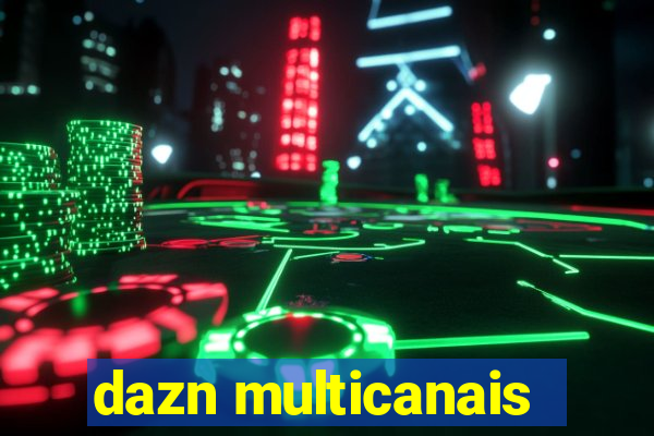 dazn multicanais