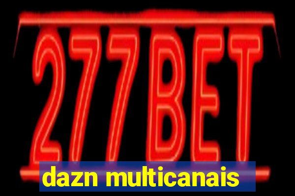 dazn multicanais