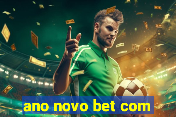 ano novo bet com