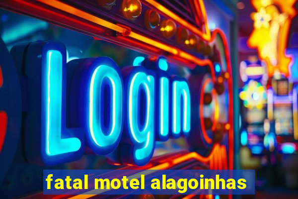 fatal motel alagoinhas