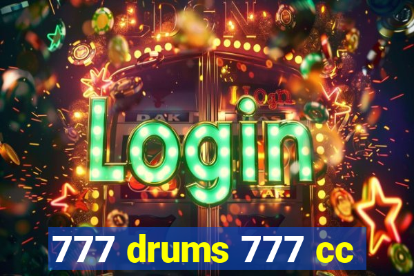 777 drums 777 cc