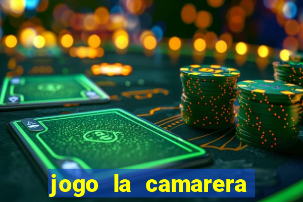 jogo la camarera para celular