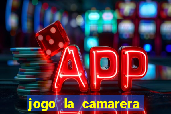 jogo la camarera para celular