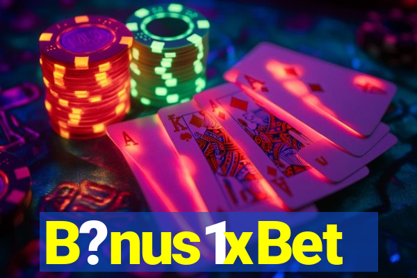 B?nus1xBet