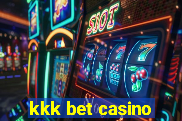 kkk bet casino