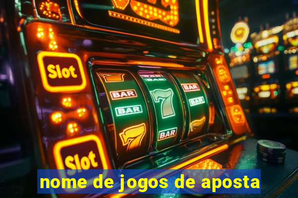 nome de jogos de aposta