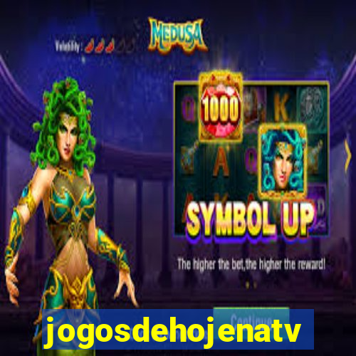 jogosdehojenatv