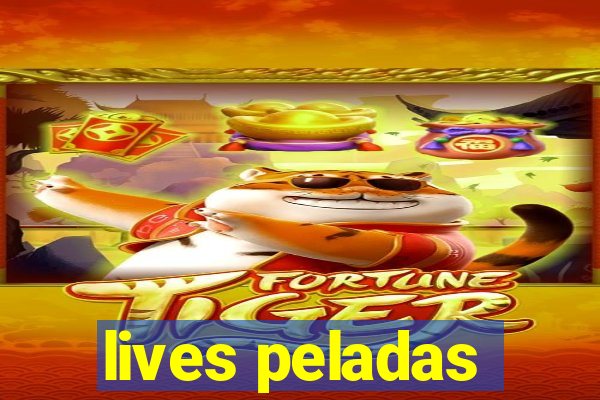 lives peladas