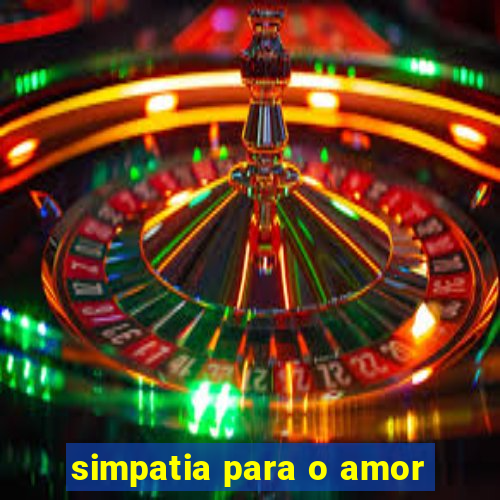 simpatia para o amor