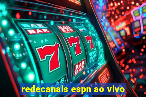 redecanais espn ao vivo