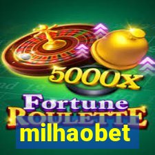 milhaobet