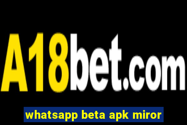 whatsapp beta apk miror