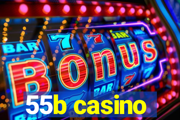 55b casino