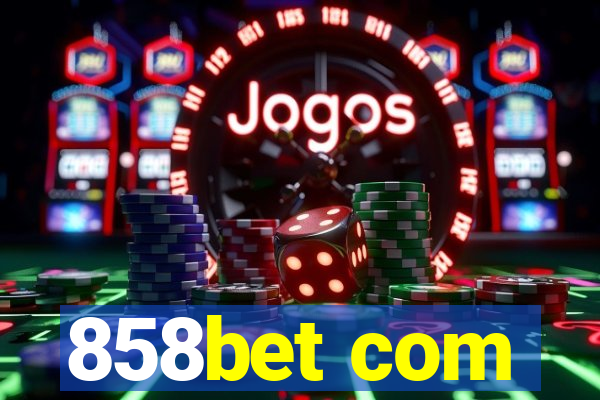 858bet com