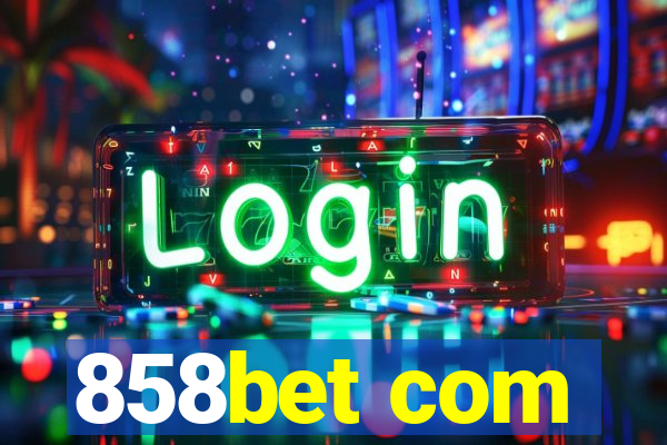 858bet com