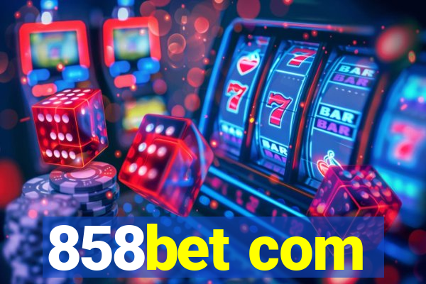 858bet com