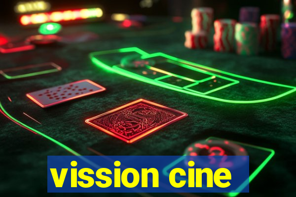 vission cine