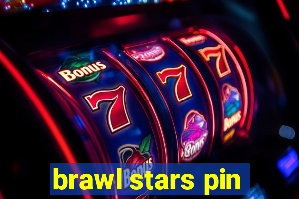 brawl stars pin