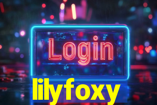 lilyfoxy