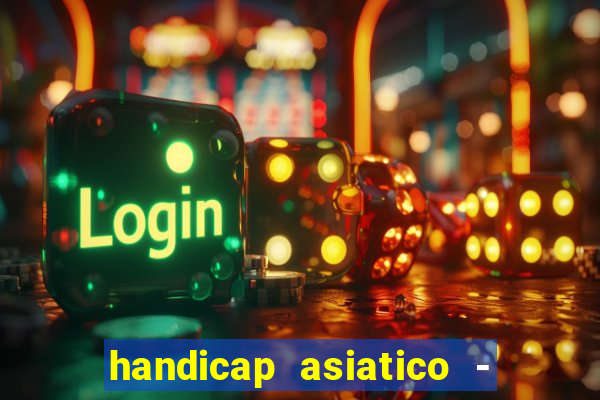 handicap asiatico - 0 5