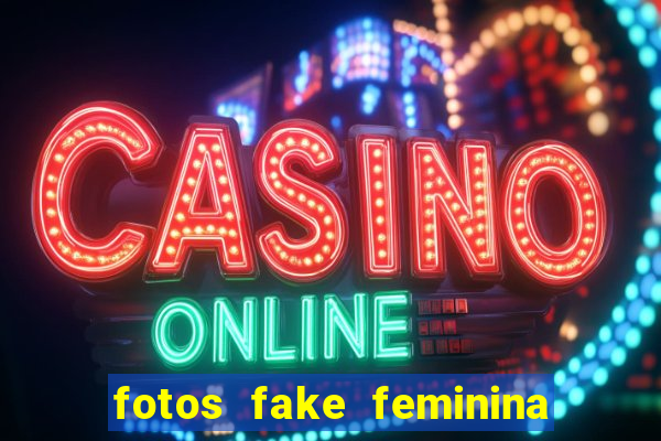 fotos fake feminina no espelho