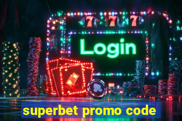 superbet promo code