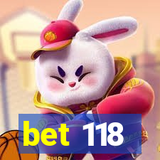 bet 118