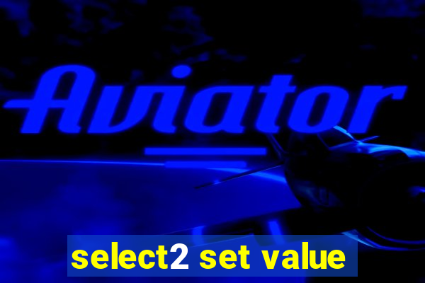 select2 set value