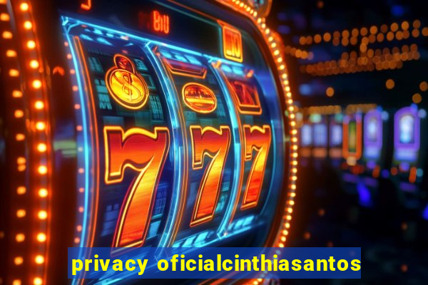 privacy oficialcinthiasantos