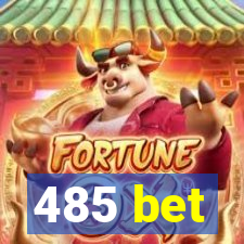 485 bet